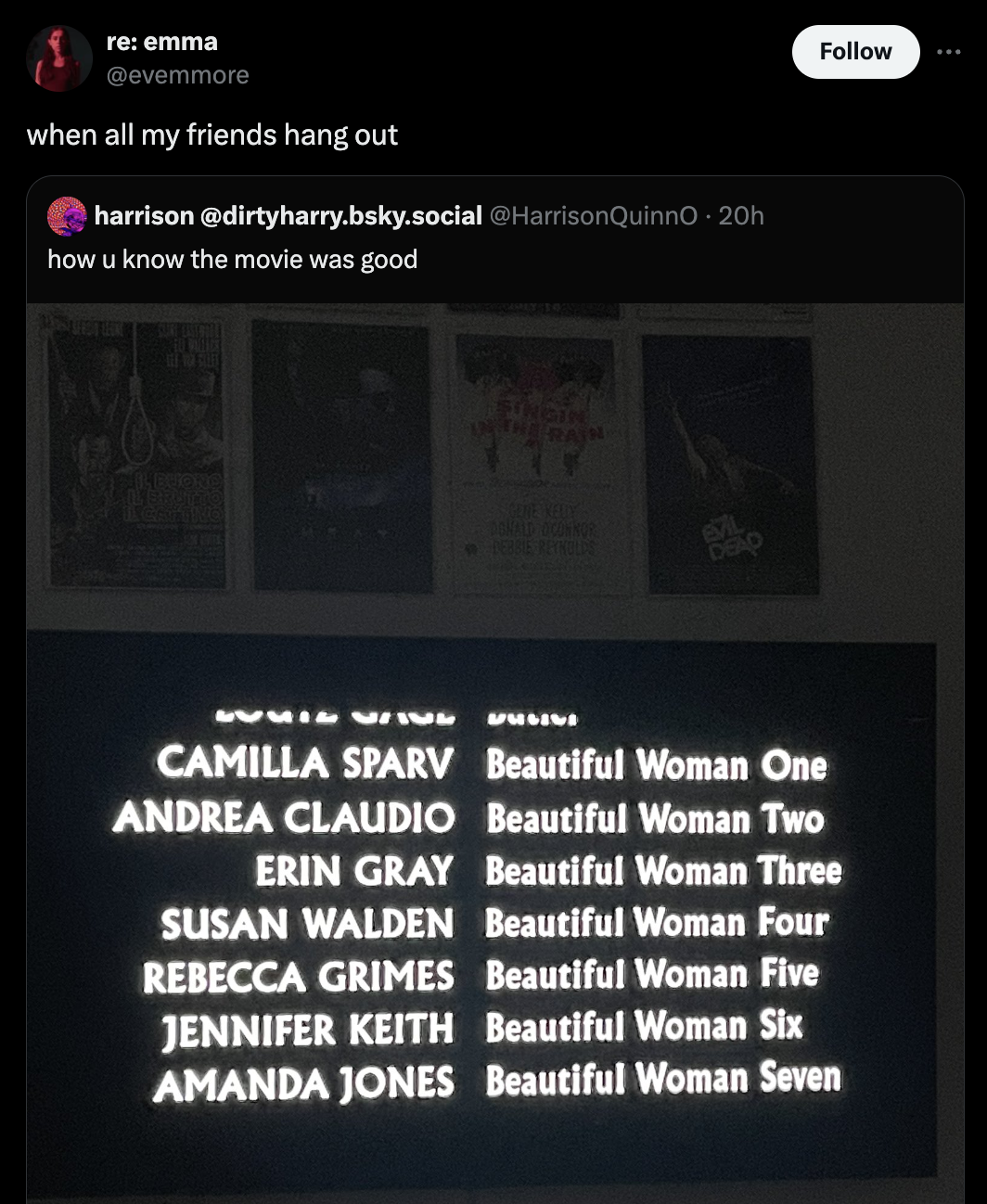 screenshot - re emma when all my friends hang out harrison .bsky.social 20h how u know the movie was good 2333325 333333 Camilla Sparv Beautiful Woman One Andrea Claudio Beautiful Woman Two Erin Gray Beautiful Woman Three Susan Walden Beautiful Woman Four